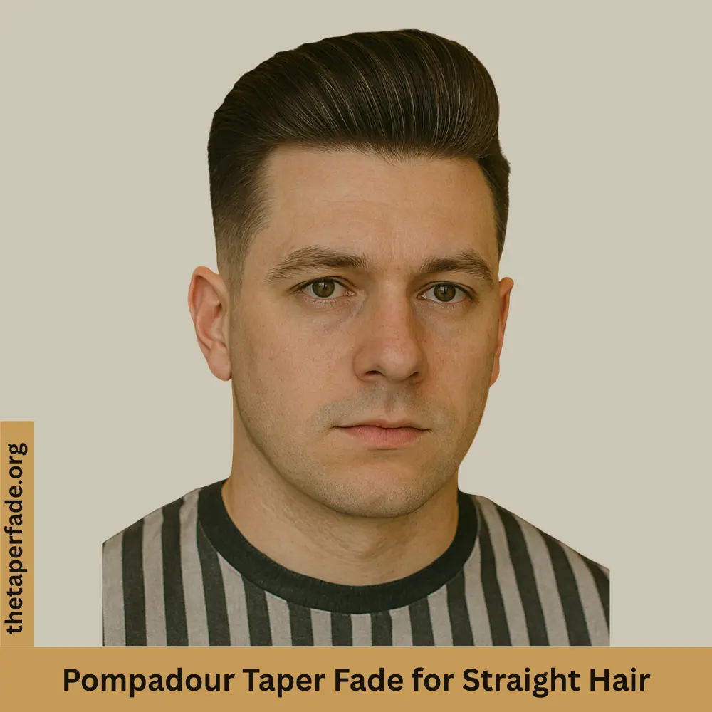 Pompadour Taper Fade Straight Hair